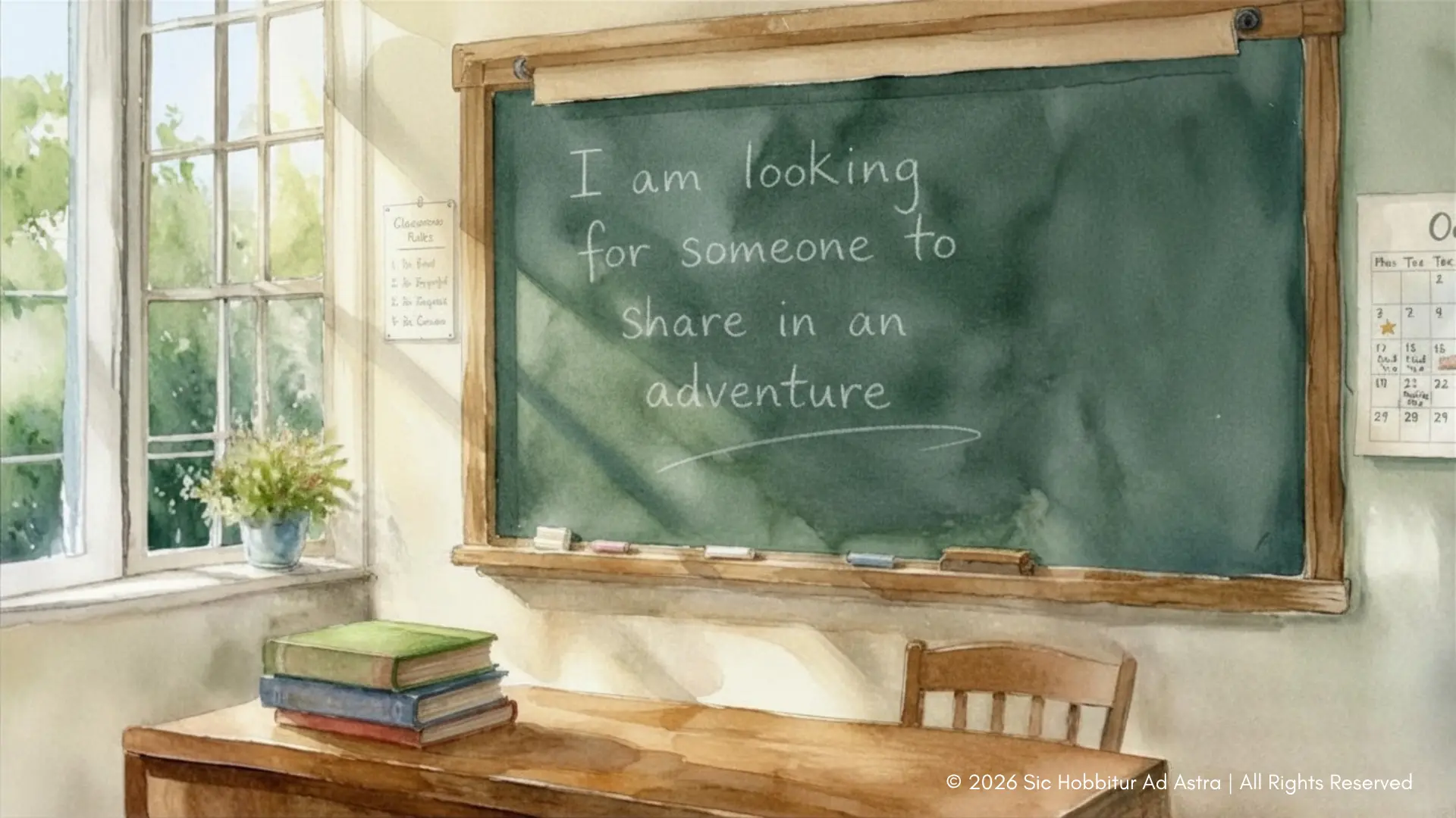 Watercolor of a sunlit classroom on the first day of school, a Hobbit quote about sharing an adventure written on the green chalkboard.